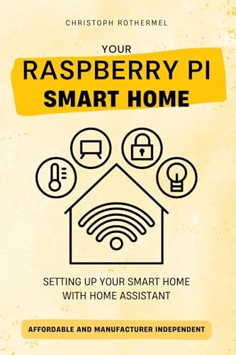 Raspberry Pi Smart Home: Home Assistant Setup Guide